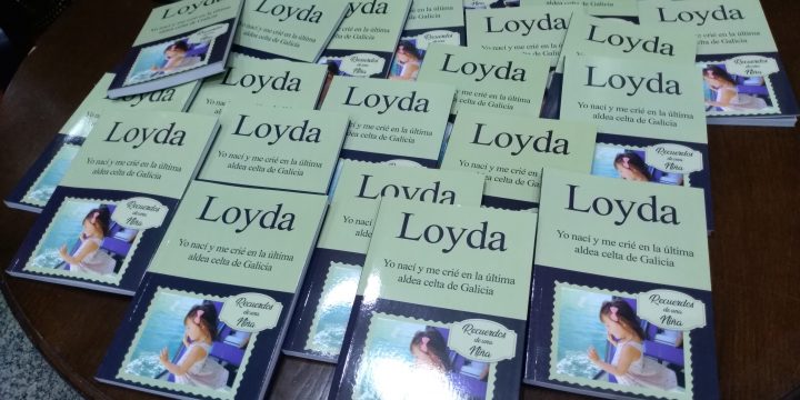 PRESENTACIÓN DEL LIBRO “LOYDA, YO NACÍ Y ME CRIÉ EN LA ÚLTIMA ALDEA CELTA DE GALICIA”