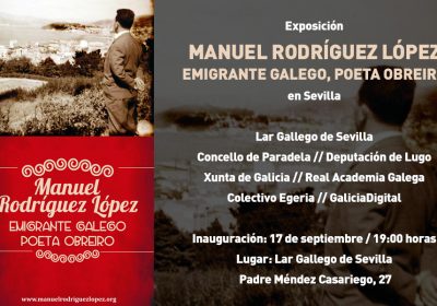 Inauguración de la exposición “Manuel Rodríguez López, emigrante gallego, poeta obrero”