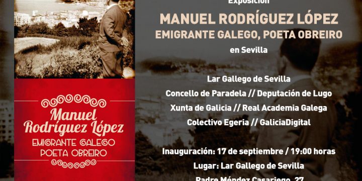 Inauguración de la exposición “Manuel Rodríguez López, emigrante gallego, poeta obrero”